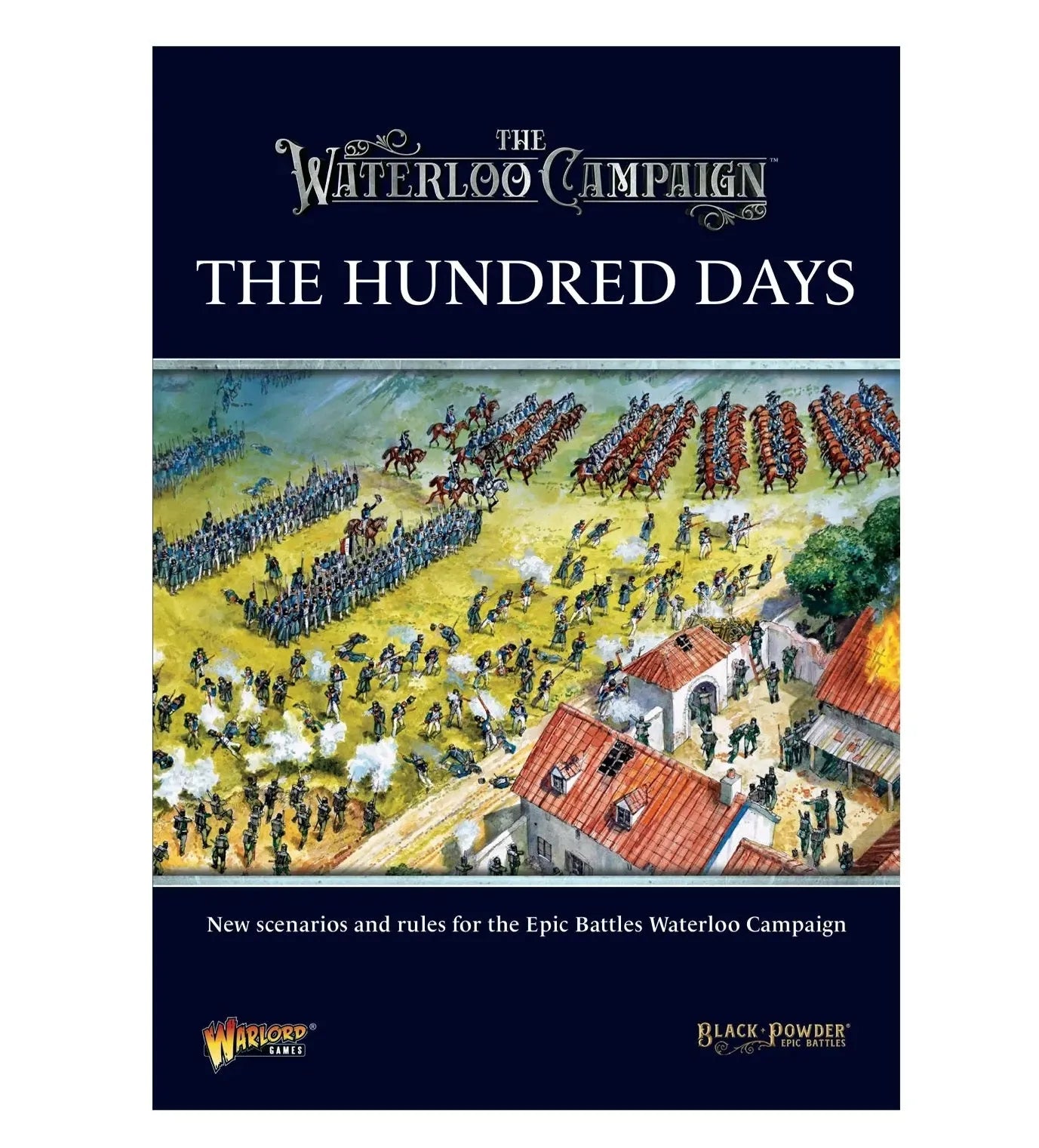 Black Powder Epic Battles: The Hundred Days Campaign Supplement (englisch)-Warlord Games-Radaddel