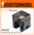 Deserthouse, Typ 1B, (7*7cm)-Roostermodel-Radaddel