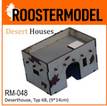 Deserthouse, Typ 6B, (9*14cm)-Roostermodel-Radaddel
